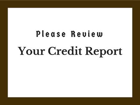 Please Review Your Credit Report