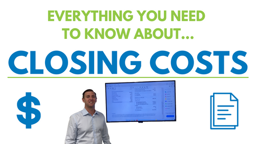 Everything You Need to Know About... Closing Costs!