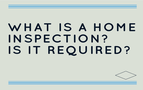 What Is A Home Inspection? Is It Required?