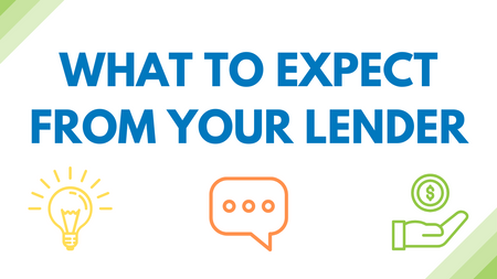 What To Expect From Us As A Mortgage Lender!