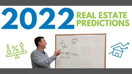 2022 Real Estate & Mortgage Predictions! 