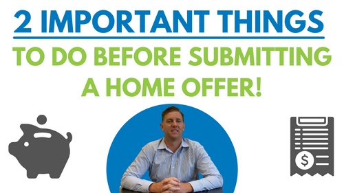 2 Important Things To Do Before Submitting A Home Offer