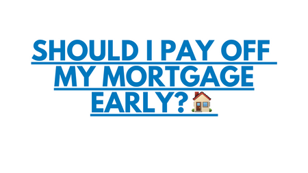 Should I Pay Off My Mortgage Early? 